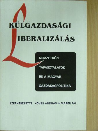 Armeane M. Choksi - Külgazdasági liberalizálás [antikvár]