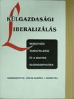 Armeane M. Choksi - Külgazdasági liberalizálás [antikvár]