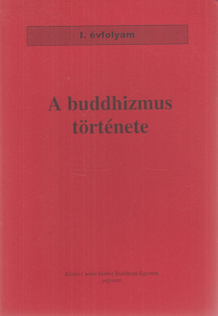 Snelling, John - A buddhizmus története [antikvár]