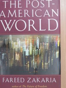 Fareed Zakaria - The Post-American World [antikvár]