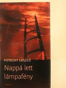Potozky László - Nappá lett lámpafény [antikvár]