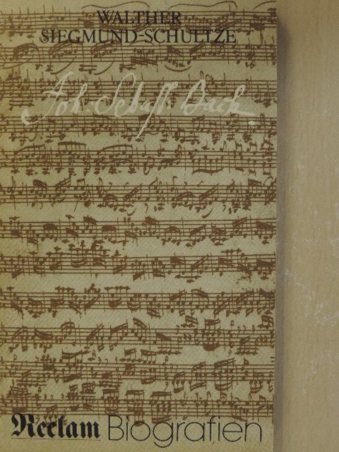 Walther Siegmund-Schultze - Johann Sebastian Bach [antikvár]