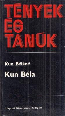 Kun Béláné - Kun Béla [antikvár]