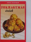 Dobi Ildikó - Fokhagymás ételek [antikvár]