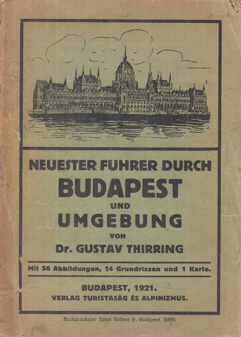 Dr. Thirring Gusztáv, Dr. Gustav Thirring - Neuester Führer durch Budapest und Umgebung [antikvár]
