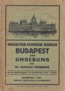Dr. Thirring Gusztáv, Dr. Gustav Thirring - Neuester Führer durch Budapest und Umgebung [antikvár]