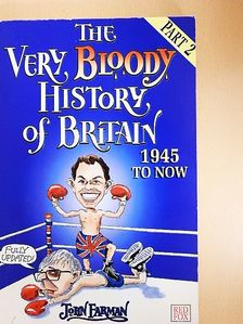 John Farman - The Very Bloody History of Britain 2. [antikvár]