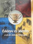 Gulyás Gyöngyi - Évkönyv és jelentés a K.Ö.SZ. 2009. évi feltárásairól [antikvár]