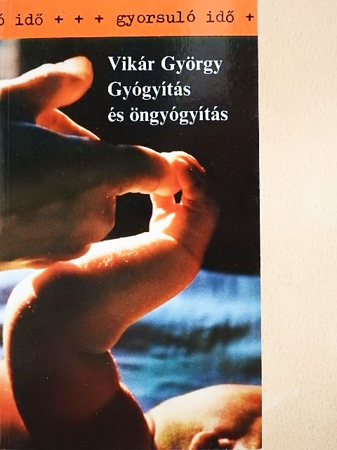 Vikár György - Gyógyítás és öngyógyítás [antikvár]