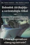 Erőss László, Veér András - Bolondok (űr)hajója - a szcientológia titkai [antikvár]