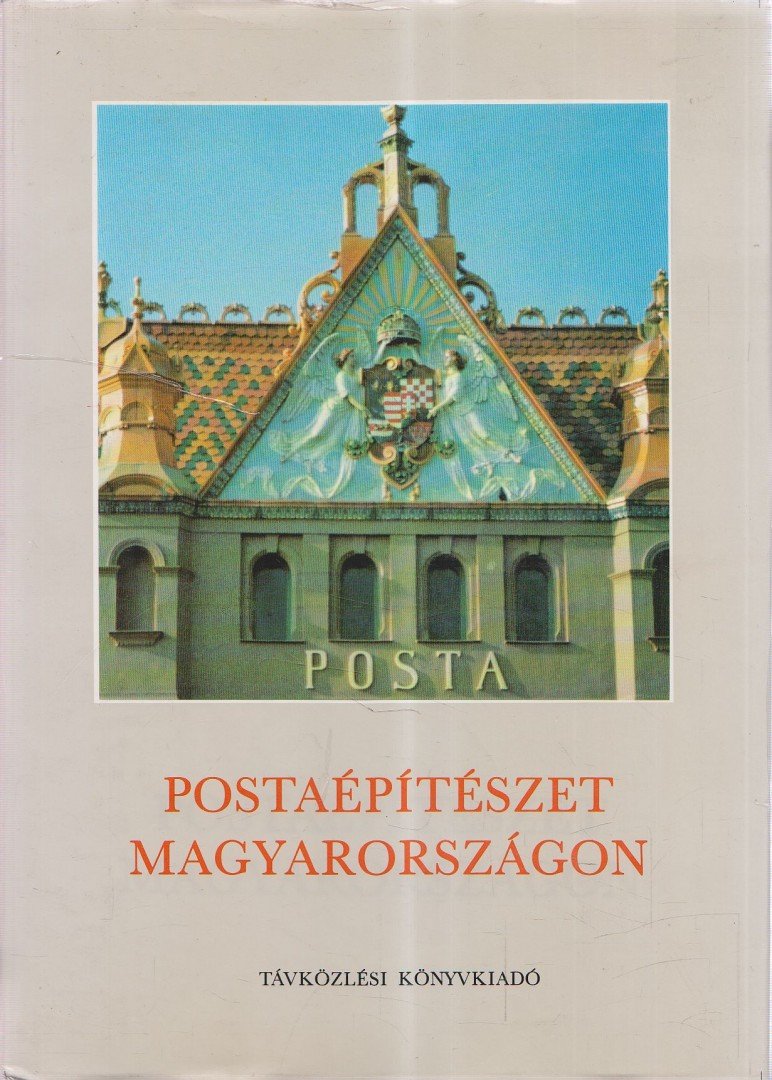 BAKOS JÁNOS, KISS ANTALNÉ, KOVÁCS GERGELYNÉ - Postaépítészet Magyarországon [antikvár]