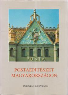 BAKOS JÁNOS, KISS ANTALNÉ, KOVÁCS GERGELYNÉ - Postaépítészet Magyarországon [antikvár]