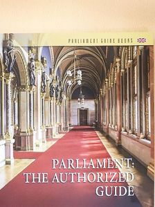 Dúzsi Éva - Parliament: the Authorized Guide [antikvár]