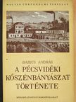 Babics András - A pécsvidéki kőszénbányászat története (dedikált példány) [antikvár]