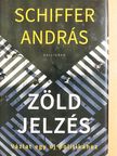 Schiffer András - Zöld jelzés [antikvár]