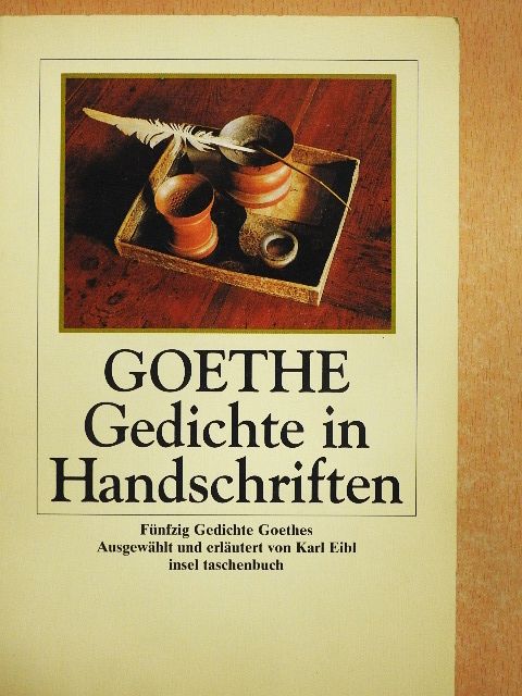 Goethe - Goethe Gedichte in Handschriften [antikvár]