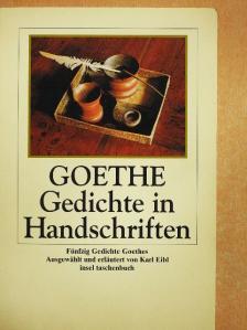 Goethe - Goethe Gedichte in Handschriften [antikvár]