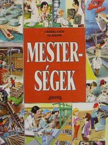 Ballér Judit - Mesterségek [antikvár]