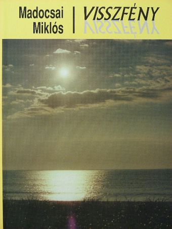 Madocsai Miklós - Visszfény [antikvár]