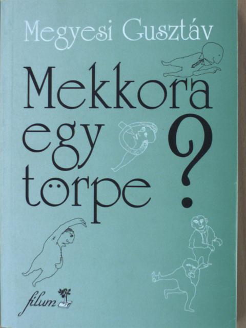 Megyesi Gusztáv - Mekkora egy törpe? [antikvár]