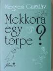 Megyesi Gusztáv - Mekkora egy törpe? [antikvár]