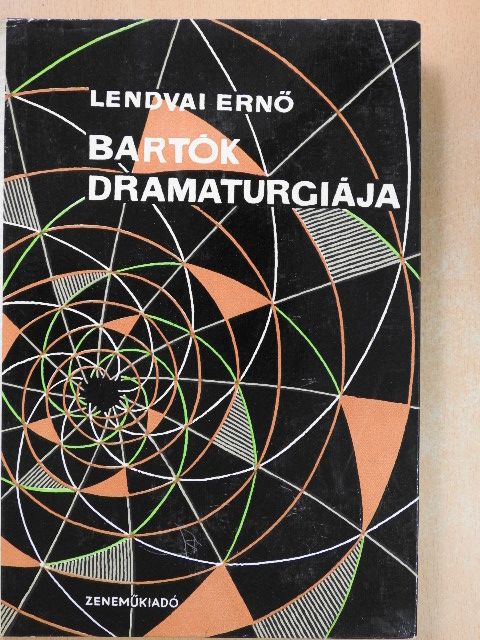 Lendvai Ernő - Bartók dramaturgiája [antikvár]