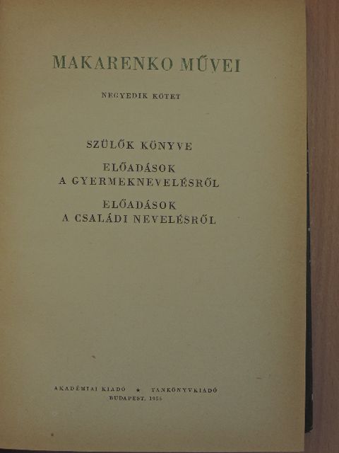 Makarenko - Makarenko művei IV. [antikvár]