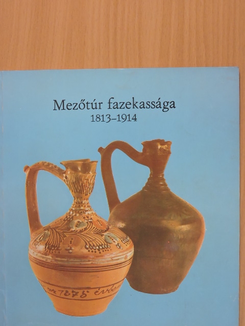 Kresz Mária - Mezőtúr fazekassága 1813-1914 [antikvár]