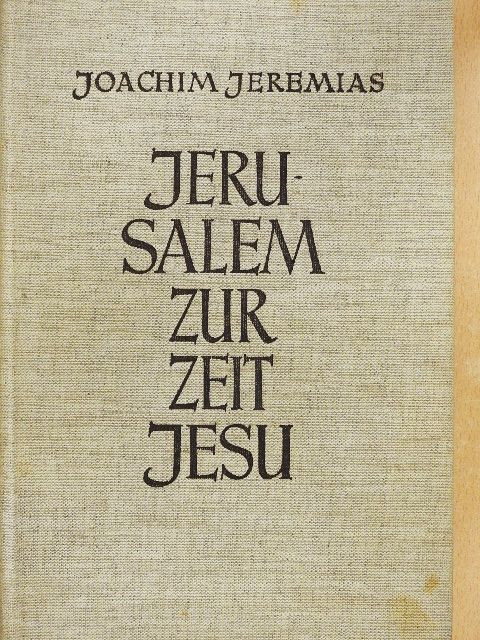 D. Dr. Joachim Jeremias - Jerusalem zur Zeit Jesu [antikvár]