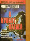 Patrick J. Buchanan - A nyugat halála [antikvár]