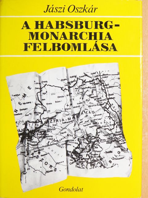 Jászi Oszkár - A Habsburg-Monarchia felbomlása [antikvár]