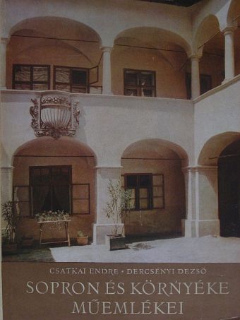 Csatkai Endre - Sopron és környéke műemlékei [antikvár]
