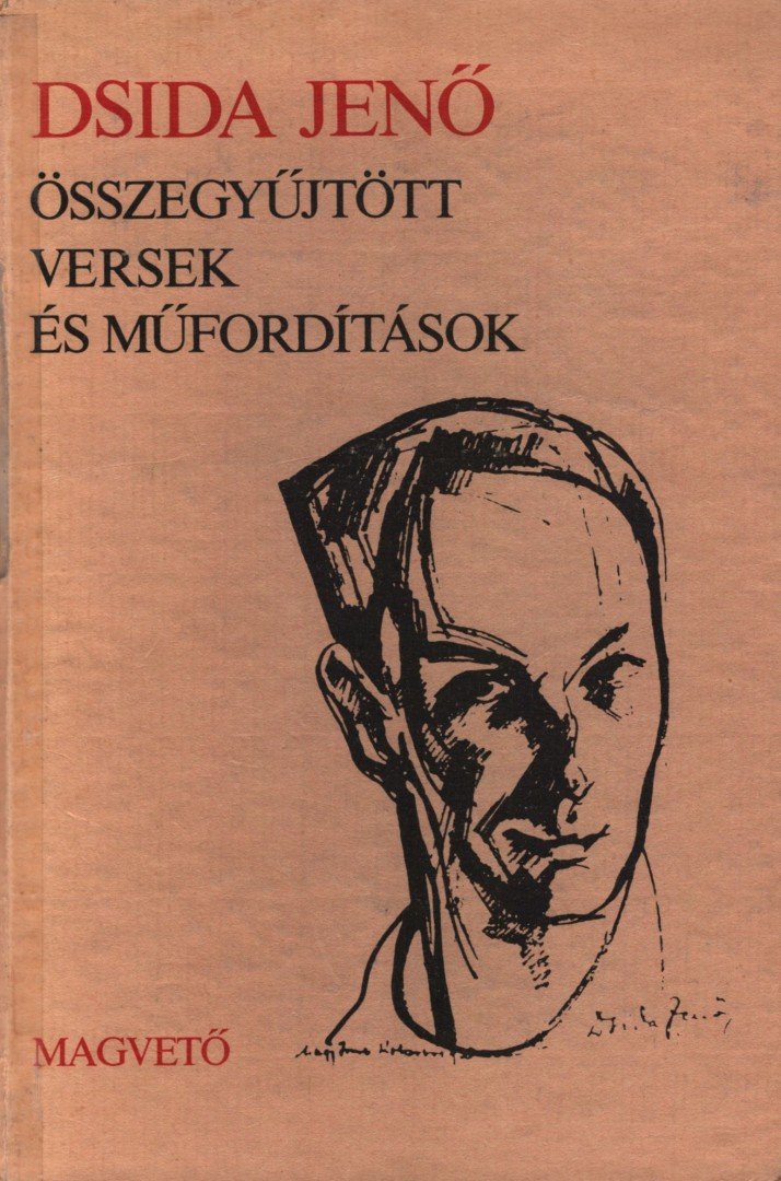 DSIDA JENŐ - Összegyűjtött versek és műfordítások [antikvár]