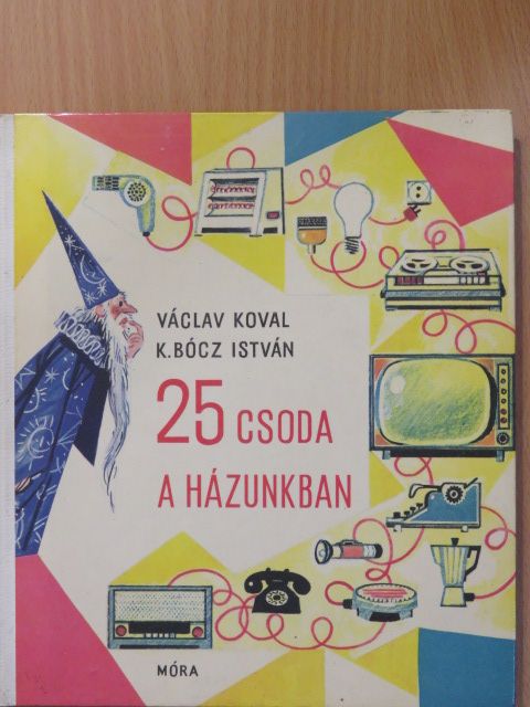 Václav Koval - 25 csoda a házunkban [antikvár]