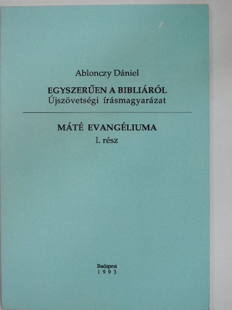 Ablonczy Dániel - Máté evangéliuma I. [antikvár]