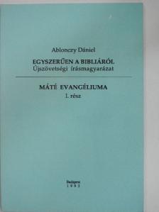 Ablonczy Dániel - Máté evangéliuma I. [antikvár]