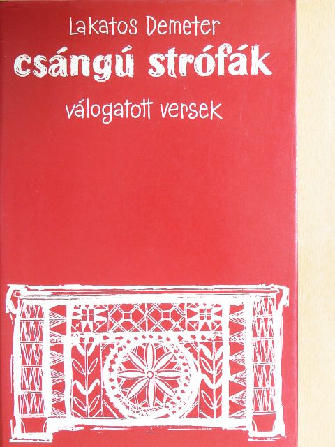 Lakatos Demeter - Csángú strófák [antikvár]