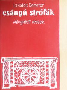 Lakatos Demeter - Csángú strófák [antikvár]