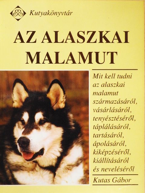 Kutas Gábor - Az alaszkai malamut [antikvár]