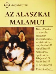 Kutas Gábor - Az alaszkai malamut [antikvár]