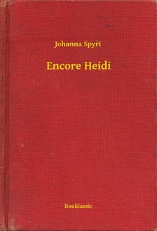 Johanna Spyri - Encore Heidi [eKönyv: epub, mobi]