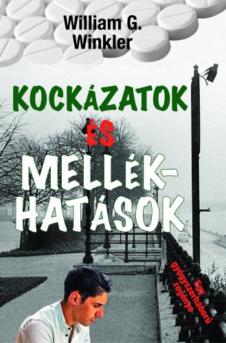 William G. Winkler - Kockázatok és mellékhatások [eKönyv: epub, mobi]