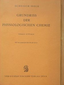 Dr. Erich Kolb - Grundriss der Physiologischen chemie [antikvár]