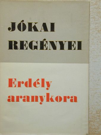 Jókai Mór - Erdély aranykora [antikvár]