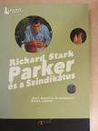 Richard Stark - Parker és a Szindikátus/Parker és a szajré [antikvár]