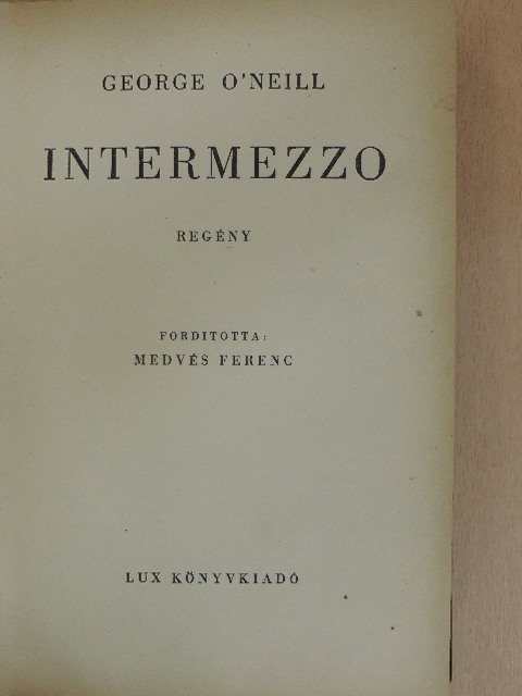 George O'Neill - Intermezzo [antikvár]