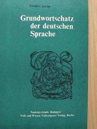 Kosaras István - Grundwortschatz der deutschen Sprache [antikvár]