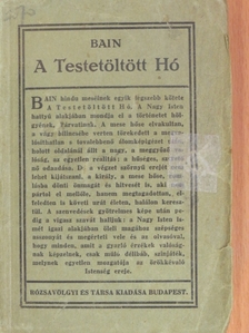 F. W. Bain - A Testetöltött Hó [antikvár]