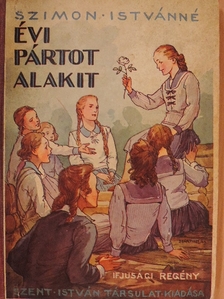 Szimon Istvánné - Évi pártot alakit [antikvár]
