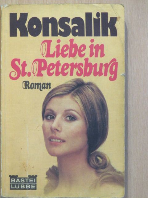 Heinz G. Konsalik - Liebe in St. Petersburg [antikvár]